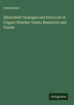 Cover Illustrated Catalogue and Price List of Copper Weather Vanes, Bannerets and Finials