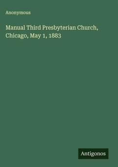 Cover Manual Third Presbyterian Church, Chicago, May 1, 1883