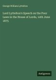 Lord Lyttelton's Speech on the Poor Laws in the House of Lords, 14th June 1875