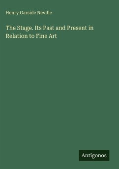 Cover The Stage. Its Past and Present in Relation to Fine Art