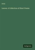 Leaves. A Collection of Short Poems