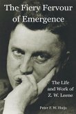 The Fiery Fervour of Emergence - The Life and Work of Zwier Willem Leene