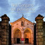Nel Gargano del pellegrino. Sulla via dei Longobardi verso la grotta dell'Arcangelo Nel Gargano del pellegrino. Sulla via dei Longobardi verso la grotta dell'Arcangelo