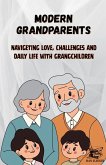 MODERN GRANDPARENTS - Navigating Love, Challenges and Daily Life with Grandchildren