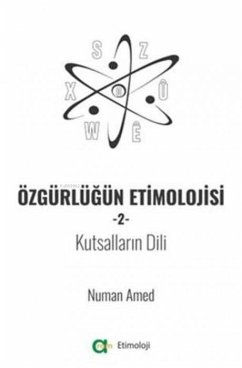 Cover Özgürlügün Etimolojisi-2 - Kutsallarin Dili