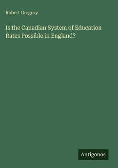 Cover Is the Canadian System of Education Rates Possible in England?