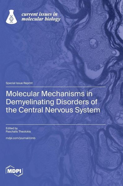 Molecular Mechanisms in Demyelinating Disorders of the Central Nervous System Molecular Mechanisms in Demyelinating Disorders of the Central Nervous System