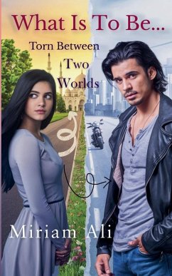 Cover What Is To Be...Torn Between Two Worlds