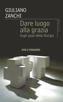 Cover Dare luogo alla grazia. Sugli spazi della liturgia