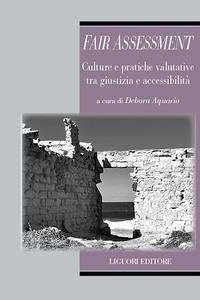 Cover Fair assessment. Culture e pratiche valutative tra giustizia e accessibilità
