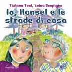 Io, Hansel e le strade di casa