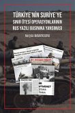 Türkiyenin Suriyeye Sinir Ötesi Operasyonlarinin Rus Yazili Basinina Yansimasi