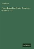 Proceedings of the School Committee, of Boston, 1872
