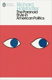 The Paranoid Style in American Politics The Paranoid Style in American Politics