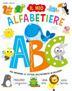 Cover Il mio alfabetiere. Per imparare le lettere dell'alfabeto in allegria