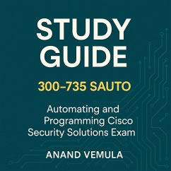 Cover Study Guide Cisco 300-735 SAUTO Automating and Programming Cisco Security Solutions Exam (eBook, ePUB)