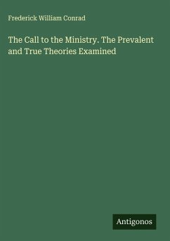 Cover The Call to the Ministry. The Prevalent and True Theories Examined