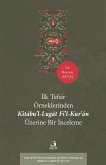 Ilk Tefsir Örneklerinden Kitabul-Lugat Fil-Kuran Üzerine Bir Inceleme
