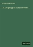 I. M. Gaugengigl: His Life and Works