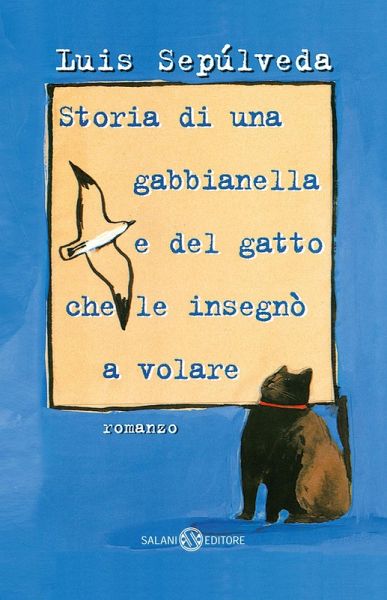 Storia di una gabbianella e del gatto che le insegnò a volare Storia di una gabbianella e del gatto che le insegnò a volare