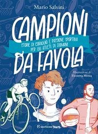 Cover Campioni da favola. Storie di coraggio e passione sportiva per gli atleti di domani