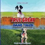 True Great Dane tales True Great Dane tales