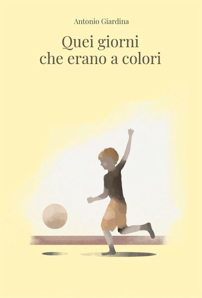 Quei giorni che erano a colori Quei giorni che erano a colori
