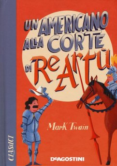 Uno yankee alla corte di Re Artù - Twain, Mark