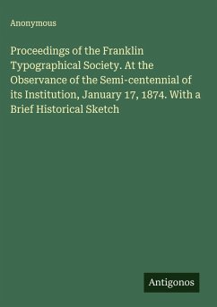 Cover Proceedings of the Franklin Typographical Society. At the Observance of the Semi-centennial of its Institution, January 17, 1874. With a Brief Historical Sketch