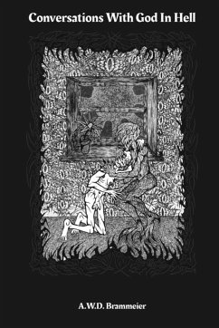Conservations With God In Hell - Brammeier, A. W. D.