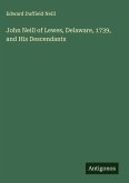 John Neill of Lewes, Delaware, 1739, and His Descendants