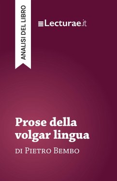 Cover Prose della volgar lingua - Pietro Bembo (analisi del libro) (eBook, ePUB)