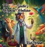 The Tiger Doctor's Magical Medicine The Tiger Doctor's Magical Medicine