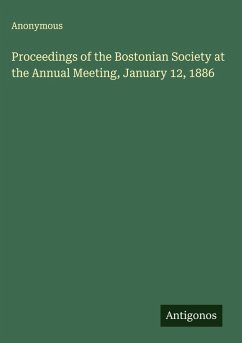 Cover Proceedings of the Bostonian Society at the Annual Meeting, January 12, 1886