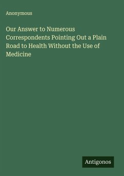Cover Our Answer to Numerous Correspondents Pointing Out a Plain Road to Health Without the Use of Medicine