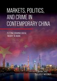 Markets, Politics, and Crime in Contemporary China Markets, Politics, and Crime in Contemporary China