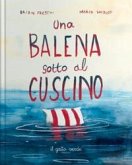 Una balena sotto il cuscino Una balena sotto il cuscino
