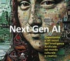 Next Gen AI. Opportunità e lati oscuri dell'intelligenza artificiale nel mondo culturale e creativo Next Gen AI. Opportunità e lati oscuri dell'intelligenza artificiale nel mondo culturale e creativo