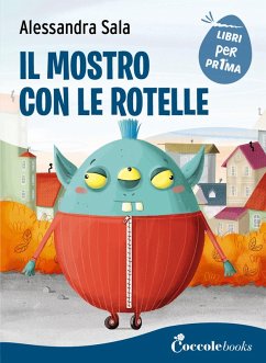 Il mostro con le rotelle - Sala, Alessandra