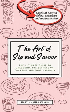 The Art of Sip and Savour - Wallis, Martin J