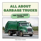 All About Garbage Trucks All About Garbage Trucks