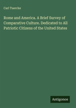 Cover Rome and America. A Brief Survey of Comparative Culture. Dedicated to All Patriotic Citizens of the United States