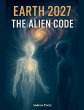 Earth 2027 The Alien Code - Bild 1