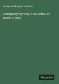 Jottings by the Way. A Collection of Rustic Rhyme