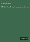 Mexican Tariff and Custom-house Laws Mexican Tariff and Custom-house Laws