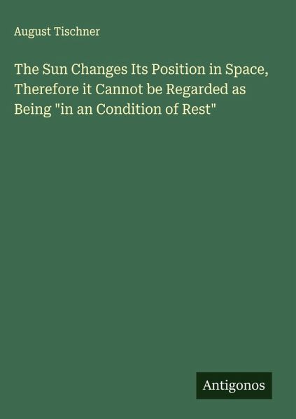 The Sun Changes Its Position in Space, Therefore it Cannot be Regarded as Being 