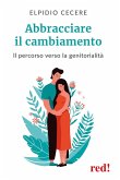 Abbracciare il cambiamento. Il percorso verso la genitorialità