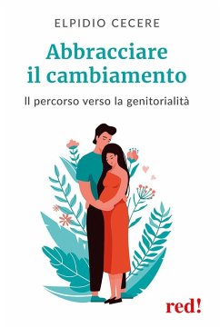 Cover Abbracciare il cambiamento. Il percorso verso la genitorialità