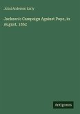 Jackson's Campaign Against Pope, in August, 1862