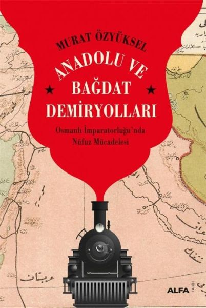 Anadolu ve Bagdat Demiryollari